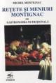 Retete si meniuri Montignac sau gastronomia nutritionala - Pret | Preturi Retete si meniuri Montignac sau gastronomia nutritionala