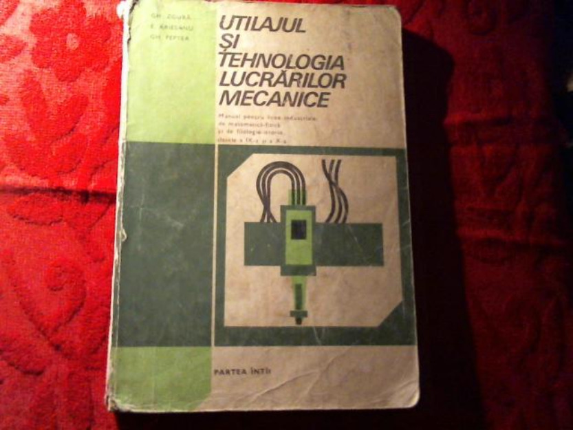 Utilajul si tehnologia lucrarilor mecanice - Pret | Preturi Utilajul si tehnologia lucrarilor mecanice