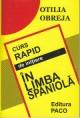 Curs rapid de initiere in limba Spaniola - Pret | Preturi Curs rapid de initiere in limba Spaniola