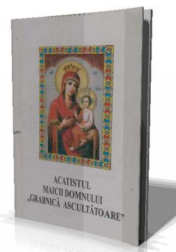 Acatistul Maicii Domnului ,,Grabnica Ascultatoare" - Pret | Preturi Acatistul Maicii Domnului ,,Grabnica Ascultatoare"