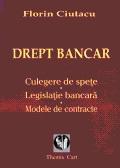 Drept bancar - Culegere de spete. Modele de contracte - Pret | Preturi Drept bancar - Culegere de spete. Modele de contracte