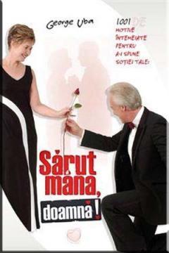 Sarut mana, doamna - Pret | Preturi Sarut mana, doamna