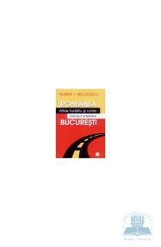 Romania. Atlas turistic si rutier Bucuresti. Ghidul strazilor - Pret | Preturi Romania. Atlas turistic si rutier Bucuresti. Ghidul strazilor