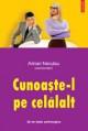 Cunoaste-l pe celalalt. 26 de teste psihologice - Pret | Preturi Cunoaste-l pe celalalt. 26 de teste psihologice