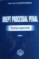 Drept procesual penal Partea speciala editia I - Pret | Preturi Drept procesual penal Partea speciala editia I