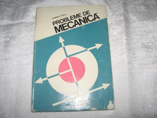 Probleme de mecanica - Pret | Preturi Probleme de mecanica