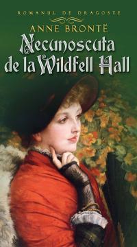 Necunoscuta de la Wildfell Hall - Pret | Preturi Necunoscuta de la Wildfell Hall