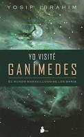 Yo Visite Ganimedes: El Mundo Maravilloso de los Ovnis - Pret | Preturi Yo Visite Ganimedes: El Mundo Maravilloso de los Ovnis