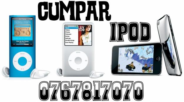 Cumpar Apple iPod Touch Classic si Nano 1G 2G 3G 4G 8GB 16GB 32GB 160GB - 0766807877 - Pret | Preturi Cumpar Apple iPod Touch Classic si Nano 1G 2G 3G 4G 8GB 16GB 32GB 160GB - 0766807877