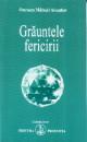 Grauntele fericirii - Pret | Preturi Grauntele fericirii