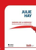Sarada de la serviciu: descifrarea atitudinilor si construirea relatiilor - Pret | Preturi Sarada de la serviciu: descifrarea atitudinilor si construirea relatiilor