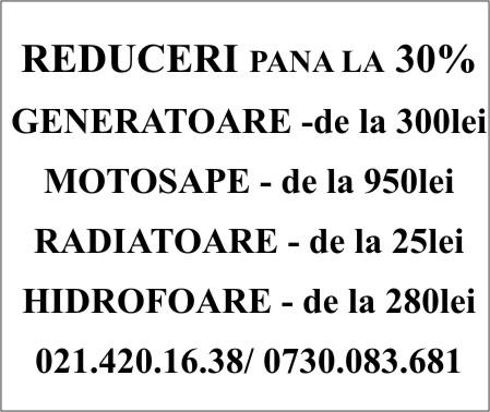 Promotie GENERATOARE,AEROTERME,HIDROFOARE,MOTOSAPE !!! REDUCERI DE 30% !!! - Pret | Preturi Promotie GENERATOARE,AEROTERME,HIDROFOARE,MOTOSAPE !!! REDUCERI DE 30% !!!