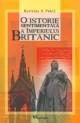 O ISTORIE SENTIMENTALÄ‚ A IMPERIULUI BRITANIC - Pret | Preturi O ISTORIE SENTIMENTALÄ‚ A IMPERIULUI BRITANIC