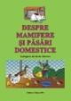 DESPRE MAMIFERE SI PASARI DOMESTICE - Pret | Preturi DESPRE MAMIFERE SI PASARI DOMESTICE