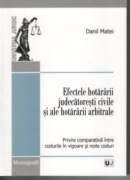 Efectele hotararii judecatoresti civile si ale hotararii arbitrale - Pret | Preturi Efectele hotararii judecatoresti civile si ale hotararii arbitrale