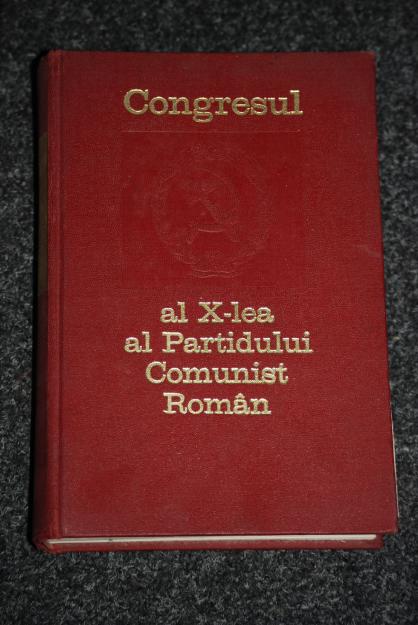 CONGRESUL AL X-LEA AL PARTIDULUI COMUNIST ROMAN - Pret | Preturi CONGRESUL AL X-LEA AL PARTIDULUI COMUNIST ROMAN