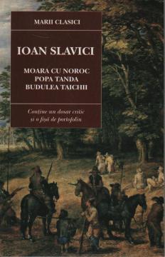 Moara cu noroc, Popa Tanda, Budulea Taichii - Pret | Preturi Moara cu noroc, Popa Tanda, Budulea Taichii