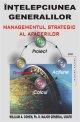 Intelepciunea generalilor - managementul strategic al afacerilor - Pret | Preturi Intelepciunea generalilor - managementul strategic al afacerilor