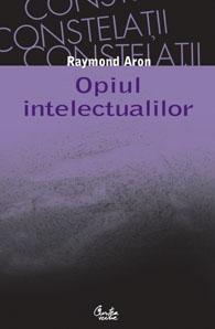 Opiul intelectualilor - Ed. a II-a - Pret | Preturi Opiul intelectualilor - Ed. a II-a