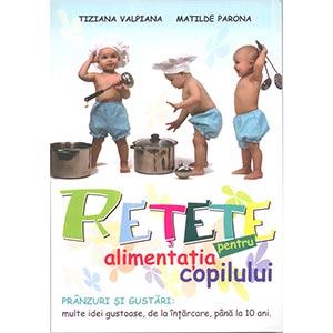 Retete pentru alimentatia copilului - Editura ALL - Pret | Preturi Retete pentru alimentatia copilului - Editura ALL