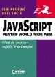 Javascript pentru World Wide Web. Ghid de invatare rapida prin imagini - Pret | Preturi Javascript pentru World Wide Web. Ghid de invatare rapida prin imagini