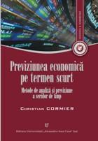 Previziunea economica pe termen scurt. Metode de analiza si previziune a seriilor de timp - Pret | Preturi Previziunea economica pe termen scurt. Metode de analiza si previziune a seriilor de timp