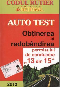 Auto test. Obtinerea si redobandirea permisului de conducere "13 din 15" - Pret | Preturi Auto test. Obtinerea si redobandirea permisului de conducere "13 din 15"