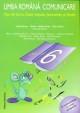 Limba Romana. Comunicare. Fise de lucru. Teste initiale, formative si finale - Clasa a VI-a. Semestrul I - Pret | Preturi Limba Romana. Comunicare. Fise de lucru. Teste initiale, formative si finale - Clasa a VI-a. Semestrul I