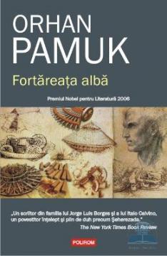 Fortareata alba (Orhan Pamuk) - Pret | Preturi Fortareata alba (Orhan Pamuk)