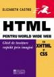 HTML pentru World Wide Web-Ghid de invatare prin imagini - Pret | Preturi HTML pentru World Wide Web-Ghid de invatare prin imagini