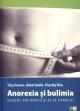 Anorexia si bulimia ghidul pacientului si al familiei - Pret | Preturi Anorexia si bulimia ghidul pacientului si al familiei