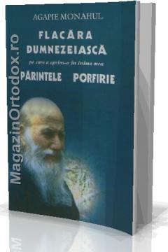 Parintele Porfirie - Flacara Dumnezeiasca - Pret | Preturi Parintele Porfirie - Flacara Dumnezeiasca