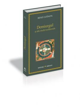 Demiurgul si alte studii traditionale - Pret | Preturi Demiurgul si alte studii traditionale