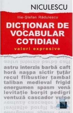 Dictionar de vocabular cotidian - valori expresive - Pret | Preturi Dictionar de vocabular cotidian - valori expresive