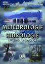 Meteorologie si hidrologie. Lucrari practice - Pret | Preturi Meteorologie si hidrologie. Lucrari practice