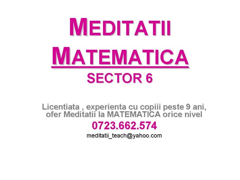 Meditatii matematica sector 6 - Pret | Preturi Meditatii matematica sector 6
