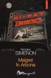 Maigret in Arizona - Pret | Preturi Maigret in Arizona
