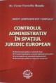 Controlul administrativ in spatiul juridic european - Pret | Preturi Controlul administrativ in spatiul juridic european
