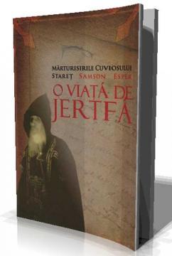 O VIATA DE JERTFA - Pret | Preturi O VIATA DE JERTFA