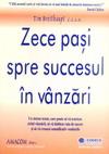 Zece pasi spre succesul in vanzari - Pret | Preturi Zece pasi spre succesul in vanzari