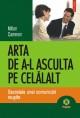 Arta de a-l asculta pe celalalt - Pret | Preturi Arta de a-l asculta pe celalalt