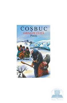 George Cosbuc. Iarna pe ulita - Pret | Preturi George Cosbuc. Iarna pe ulita