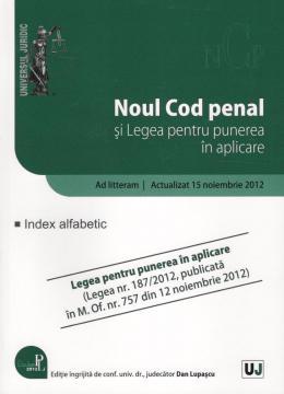 Noul Cod penal si Legea pentru punerea in aplicare - Pret | Preturi Noul Cod penal si Legea pentru punerea in aplicare
