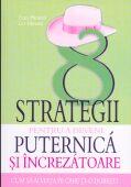 8 strategii pentru a deveni puternica si increzatoare - Pret | Preturi 8 strategii pentru a deveni puternica si increzatoare