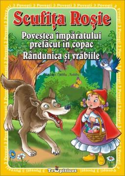 Scufita Rosie. Povestea imparatului prefacut in copac. Randunica si vrabiile - Pret | Preturi Scufita Rosie. Povestea imparatului prefacut in copac. Randunica si vrabiile