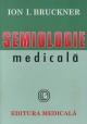 Semiologie medicala de Ion I. Bruckner - Pret | Preturi Semiologie medicala de Ion I. Bruckner