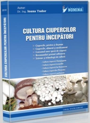 Cultura ciupercilor pt. incepatori - Pret | Preturi Cultura ciupercilor pt. incepatori