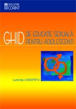 Ghid de educatie sexuala pentru adolescenti - Pret | Preturi Ghid de educatie sexuala pentru adolescenti