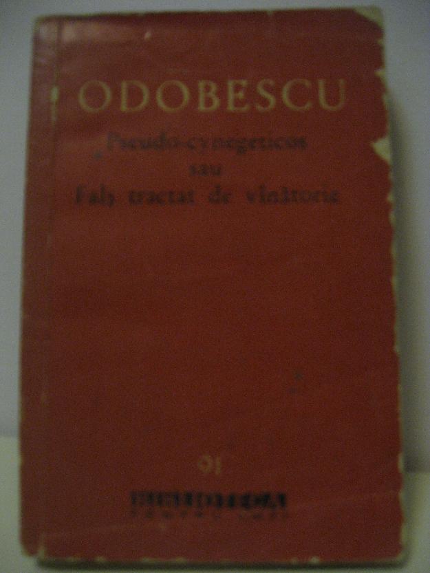 Pseudo- cynegeticos sau Fals tratat de vanatoare, de A.I.Odobescu - Pret | Preturi Pseudo- cynegeticos sau Fals tratat de vanatoare, de A.I.Odobescu