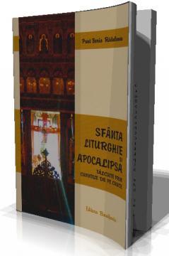 SFANTA LITURGHIE si APOCALIPSA-talcuite prin cuvintele de pe cruce - Pret | Preturi SFANTA LITURGHIE si APOCALIPSA-talcuite prin cuvintele de pe cruce